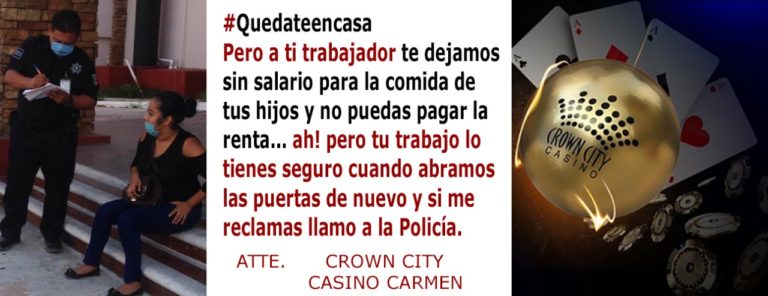 Dejan sin Salario a Trabajadores del Crown City Casino Carmen y Gerente llama a la Policía.