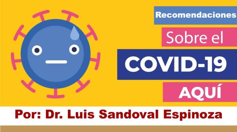 Dr. Luis Sandoval nos da estas Recomendaciones ante el Covid-19