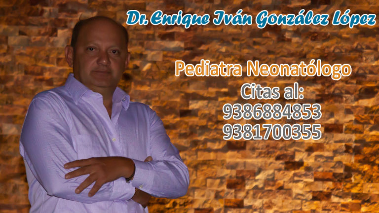 Doctor Enrique Iván Gonzalez López Médico Pediatra con Especialidad en Neonatología