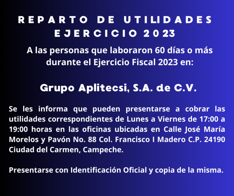 REPARTO DE UTILIDADES EJERCICIO 2023: Grupo Aplitecsi, S.A. de C.V.