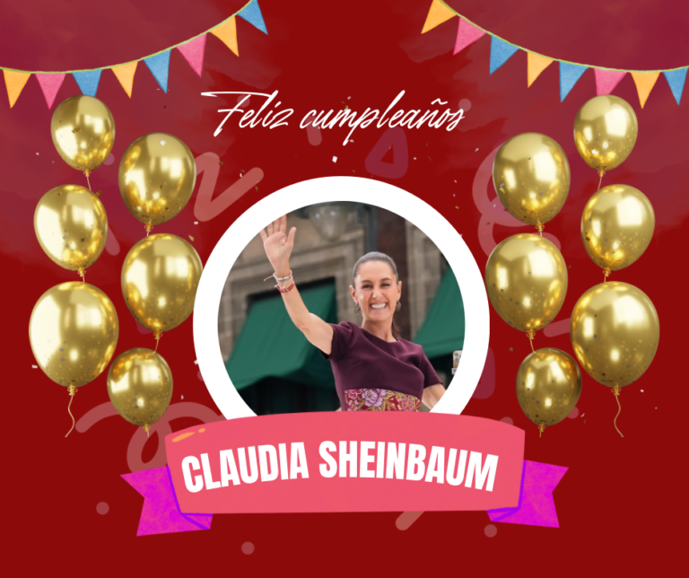 Feliz cumpleaños Dr. Claudia Sheinbaum